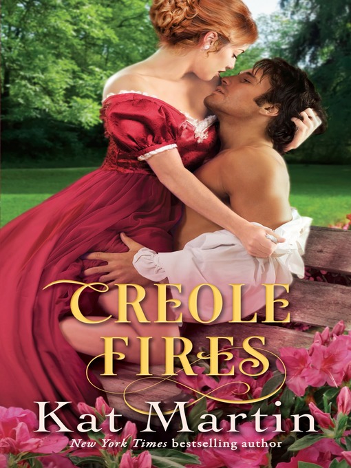 Title details for Creole Fires by Kat Martin - Available